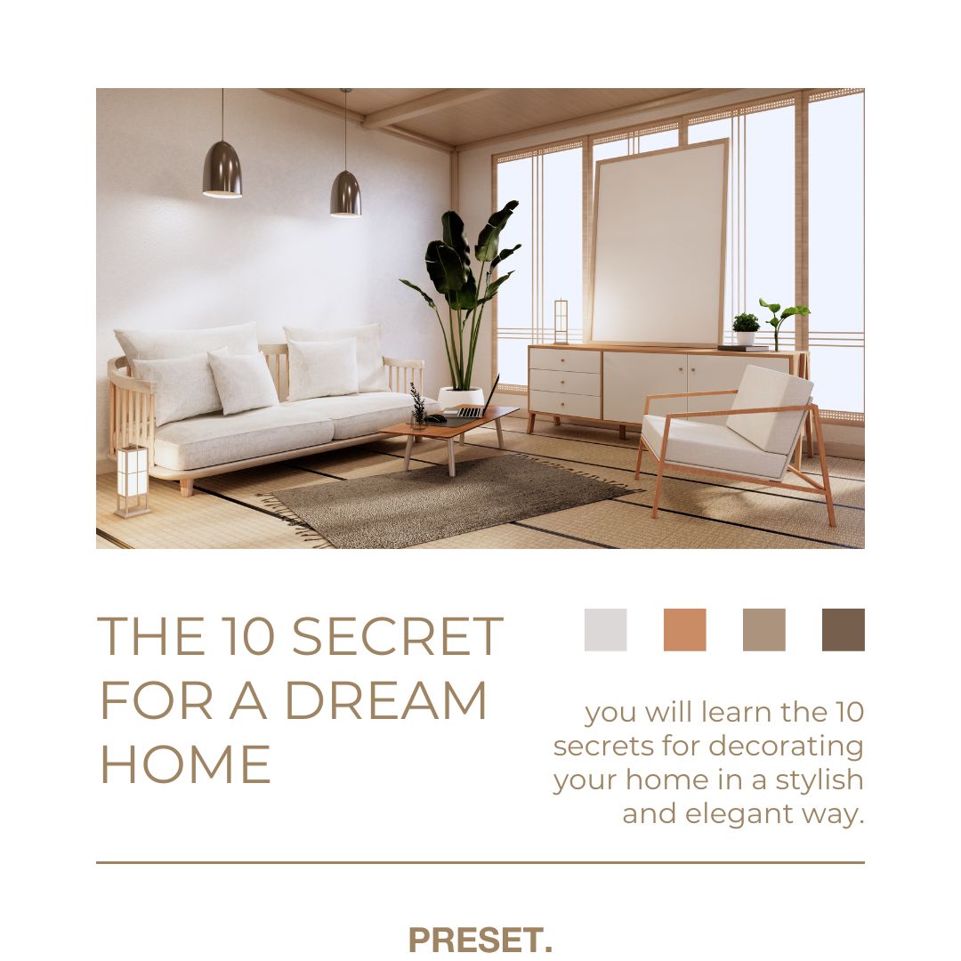 THE 10 SECRET FOR A DREAM HOME